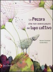 La pecora che non aveva paura del lupo cattivo