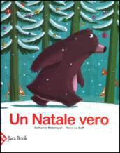 Un Natale vero. Ediz. a colori