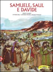 Samuele, Saul e Davide. Ediz. a colori: 1