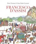 Francesco D'Assisi. Ediz. a colori