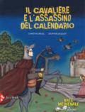 Il cavaliere e l'assassino del calendario. Ediz. a colori