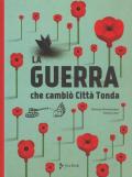 La guerra che cambiò Città Tonda