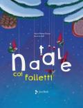 Natale coi folletti. Ediz. a colori