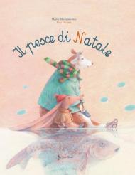 Il pesce di Natale. Ediz. a colori