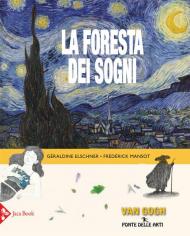 La foresta dei sogni. Ediz. a colori