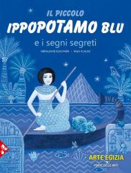 Piccolo ippopotamo blu e i segni segreti (Il)