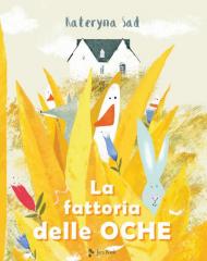 La fattoria delle oche. Ediz. a colori