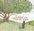 La donna che amava gli alberi. La storia di Wangari Maathai