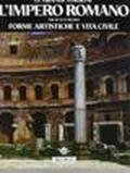 L'impero romano. Dal III al VI secolo. Forme artistiche e vita civile