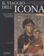 Il viaggio dell'icona. Dalle origini alla caduta di Bisanzio