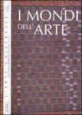 I mondi dell'arte. Asia, Africa, Americhe, Oceania e preistoria