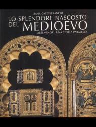 Lo splendore nascosto del Medioevo. Arti minori: una storia parallela