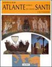 Atlante storico dei grandi santi e dei fondatori