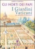 Gli horti dei papi. I giardini vaticani dal Medioevo al Novecento