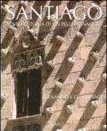 Santiago. Senso e storia di un pellegrinaggio. Ediz. illustrata