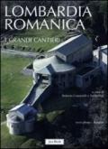 Lombardia romanica. 1.I grandi cantieri