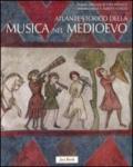 Atlante storico della musica nel Medioevo. Ediz. illustrata