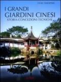 I grandi giardini cinesi. Storia, concezioni, tecniche