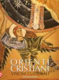 Orienti cristiani. Ediz. a colori