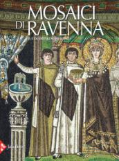 Mosaici di Ravenna. Ediz. illustrata