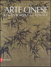 Arte cinese. Una storia culturale