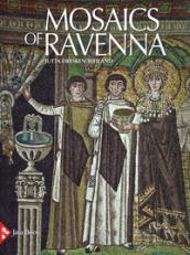 Mosaics of Ravenna. Ediz. a colori