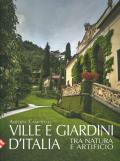 Ville e giardini d'Italia tra natura e artificio. Ediz. illustrata