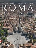 Roma dall'alto. Forme della città nella storia. Ediz. illustrata