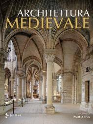 Architettura medievale. La pietra e la figura. Ediz. illustrata