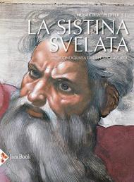 La Sistina svelata. Iconografia di un capolavoro