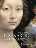 Leonardo. Il ritmo del mondo. Ediz. illustrata