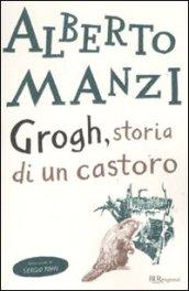 Grogh, storia di un castoro