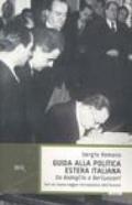 Guida alla politica estera italiana. Da Badoglio a Berlusconi