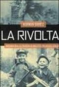 La rivolta. Varsavia 1944: la tragedia di una città fra Hitler e Stalin