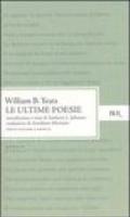 Le ultime poesie. Testo inglese a fronte