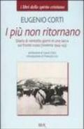 I più non ritornano. Diario di ventotto giorni in una sacca sul fronte russo (inverno 1942-43)