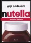 Nutella. Un mito italiano