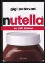 Nutella. Un mito italiano