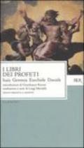 I libri dei profeti. Isaia, Geremia, Ezechiele, Daniele. Testo ebraico a fronte