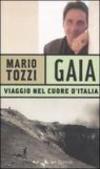 Gaia. Viaggio nel cuore d'Italia