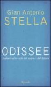 Odissee. Italiani sulle rotte del sogno e del dolore