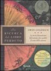 Alla ricerca del libro perduto. La storia dimenticata del trattato che cambiò il corso della scienza