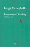 La materia di Reading e altri reperti. Testo inglese a fronte