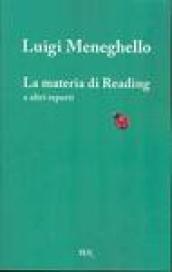 La materia di Reading e altri reperti. Testo inglese a fronte