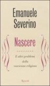 Nascere. E altri problemi della coscienza religiosa