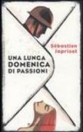 Lunga domenica di passioni (Una)