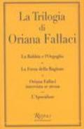La trilogia: La rabbia e l'orgoglio-La forza della ragione-Oriana Fallaci intervista sé stessa-L'apocalisse