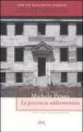 La provincia addormentata. Con un racconto inedito