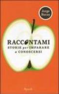 Raccontami. Storie per imparare a conoscersi