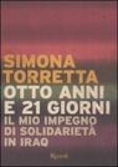 Otto anni e 21 giorni. Il mio impegno di solidarietà in Iraq